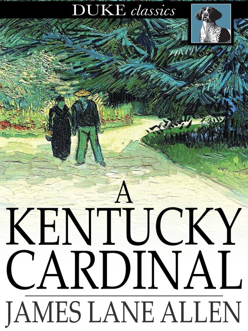 Titeldetails für A Kentucky Cardinal nach James Lane Allen - Verfügbar
